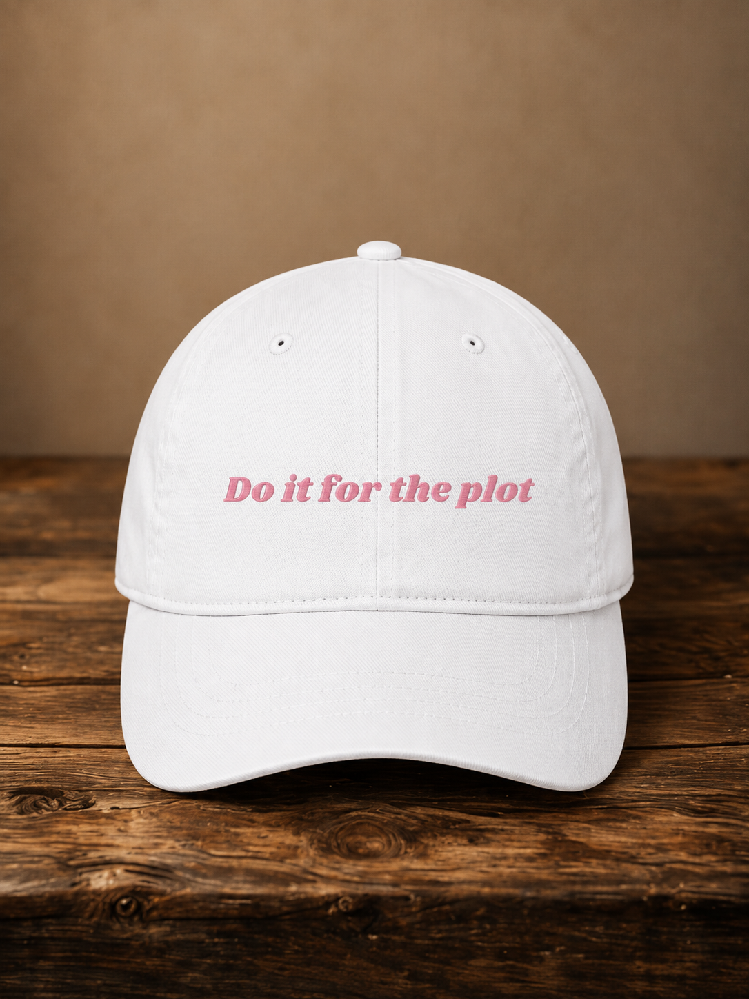 Do It For The Plot Embroidered BaseBall Cap