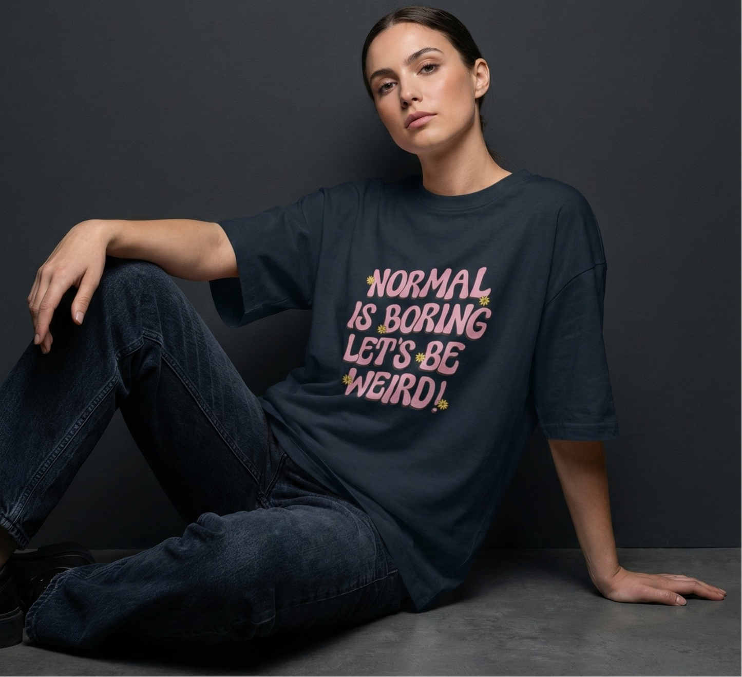 Normal is Boring Let's be Weird Oversized T-Shirt