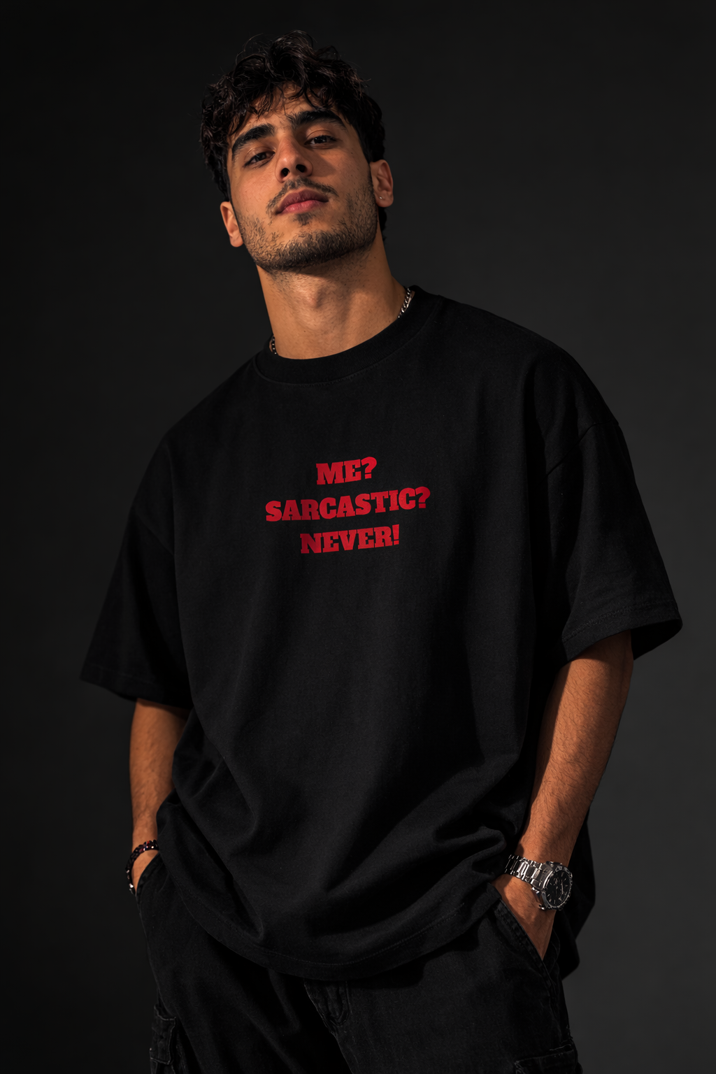 Me? Sarcastic? Never Men Oversized T-Shirt