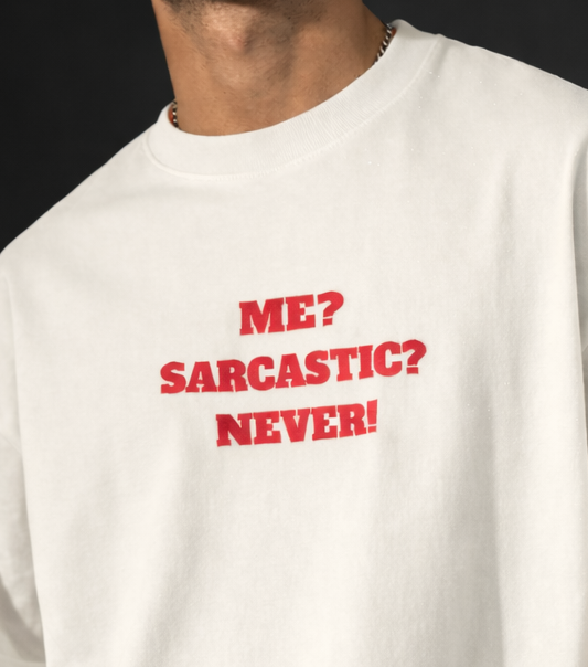 Me? Sarcastic? Never Men Oversized T-Shirt