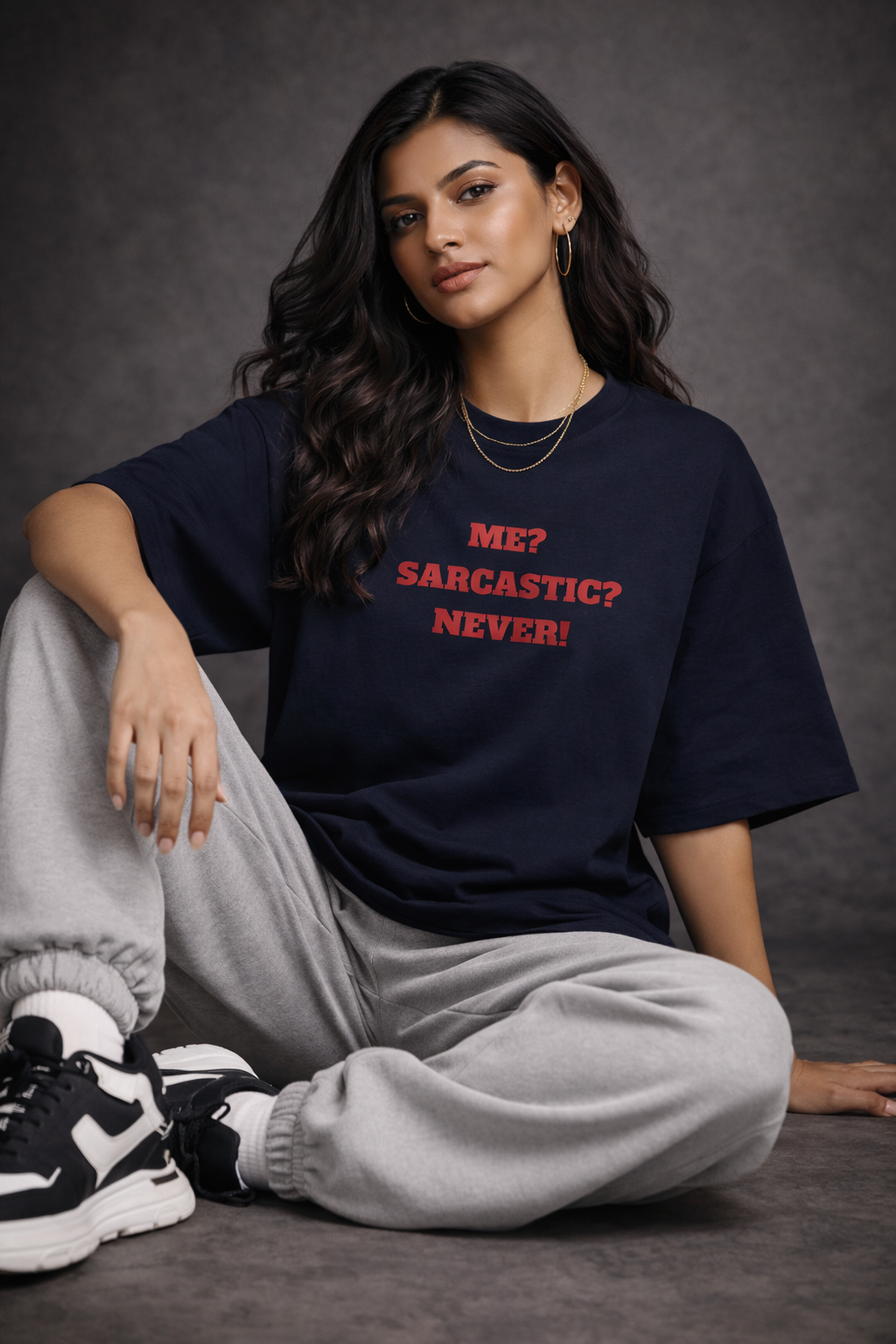Me? Sarcastic? Never Women Oversized T-Shirt