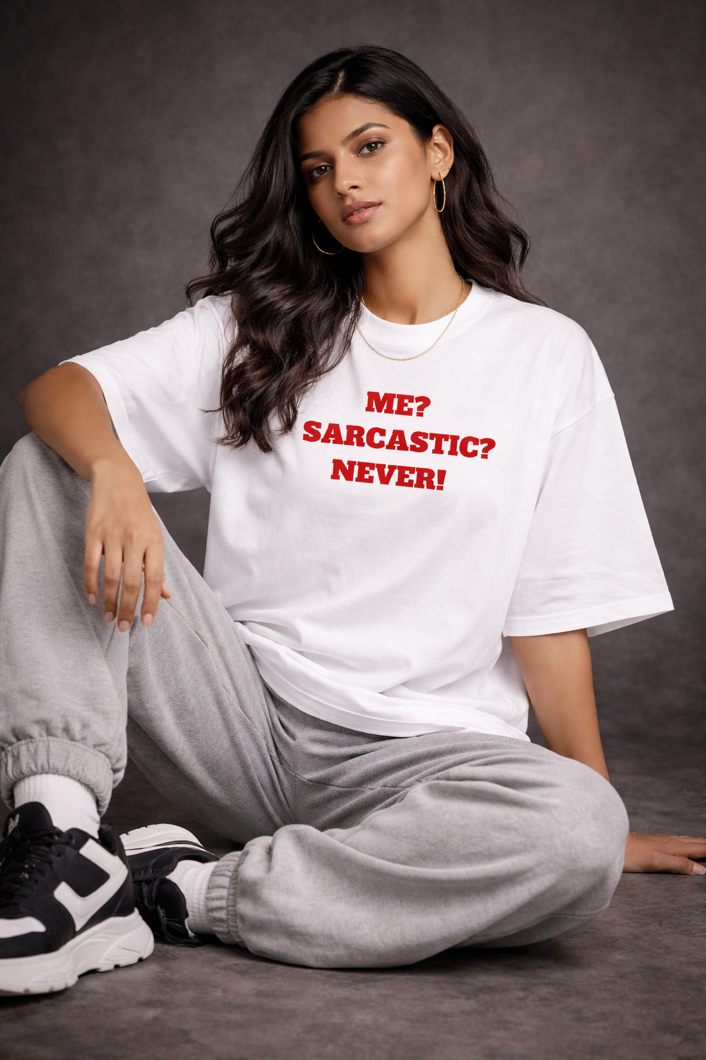 Me? Sarcastic? Never Women Oversized T-Shirt
