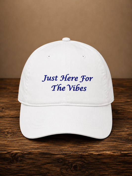 Just Here For The Vibes Embroidered Baseball Cap