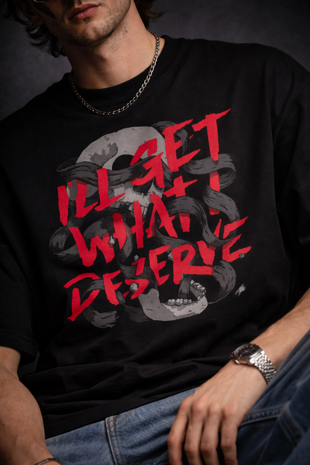 I'll Get What I Deserve Oversized T-Shirt