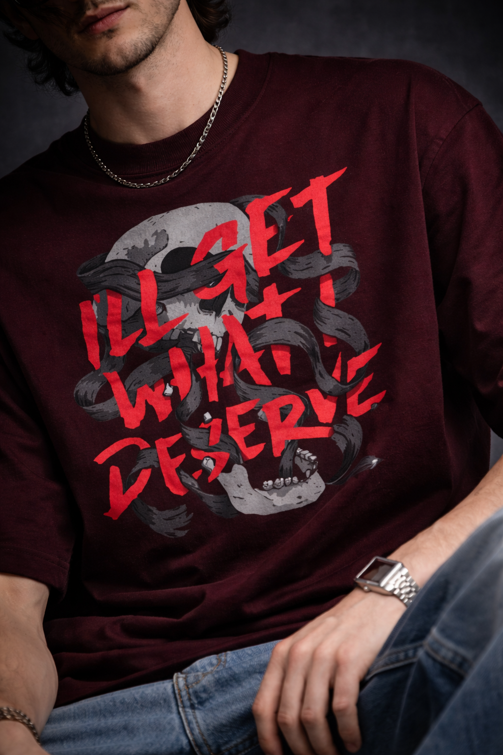 I'll Get What I Deserve Oversized T-Shirt