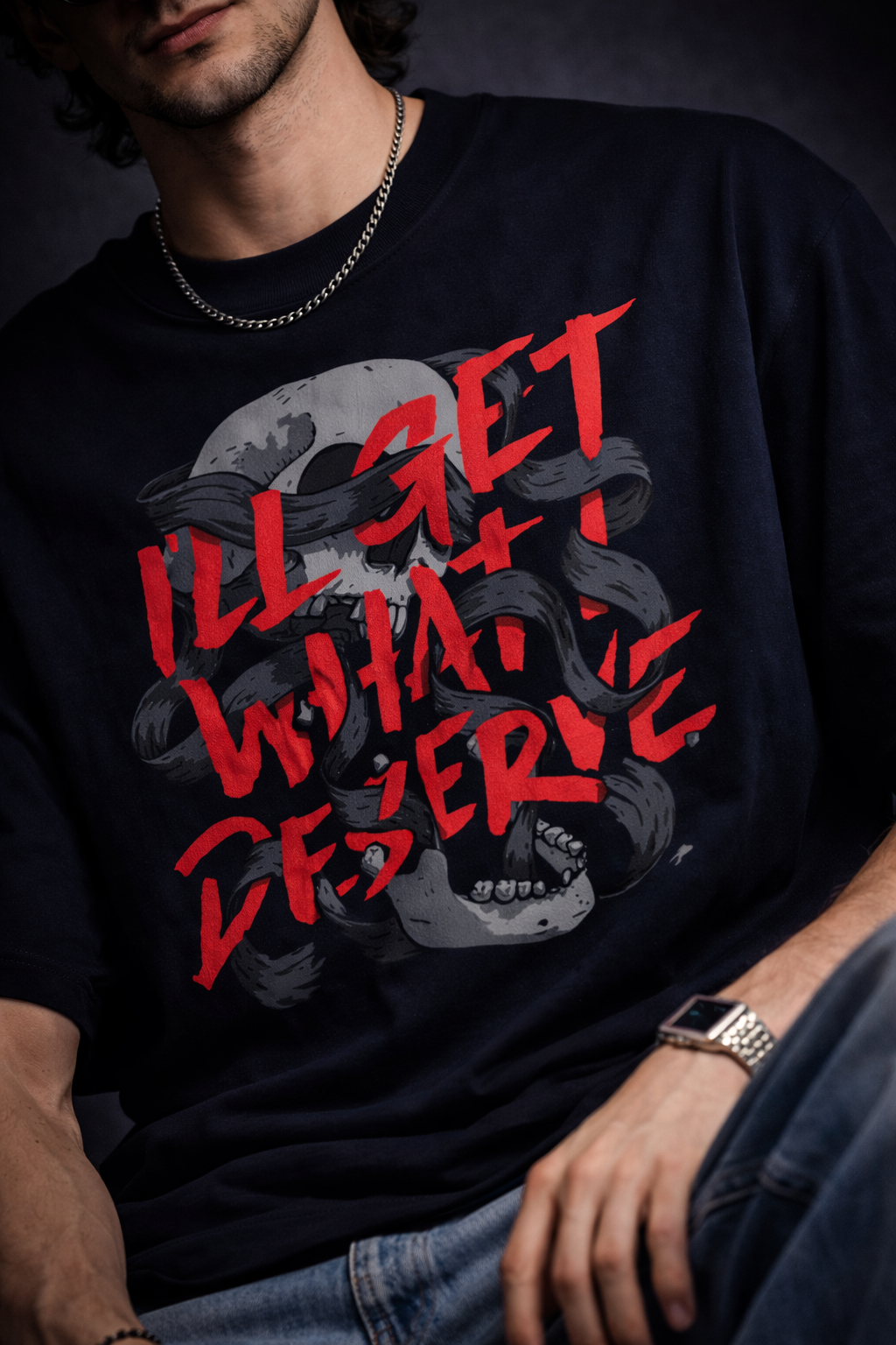 I'll Get What I Deserve Oversized T-Shirt
