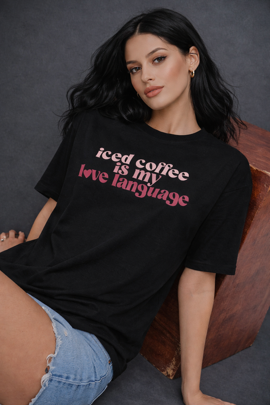 Iced Coffee Is My Love Language Oversized T-Shirt