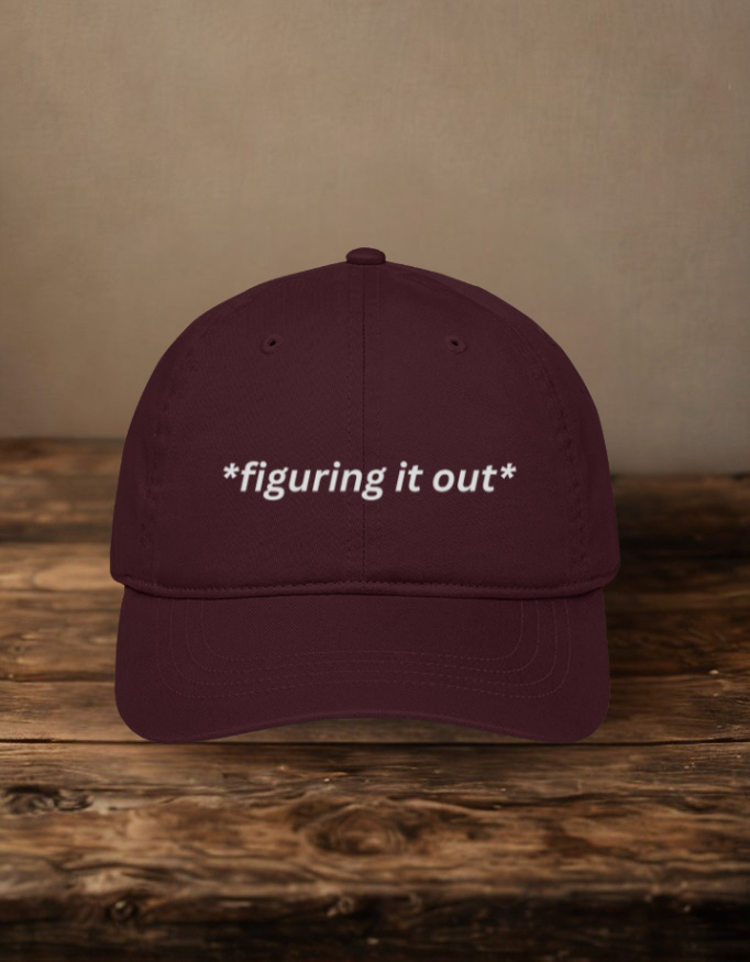 Figuring It Out Embroidered BaseBall Cap