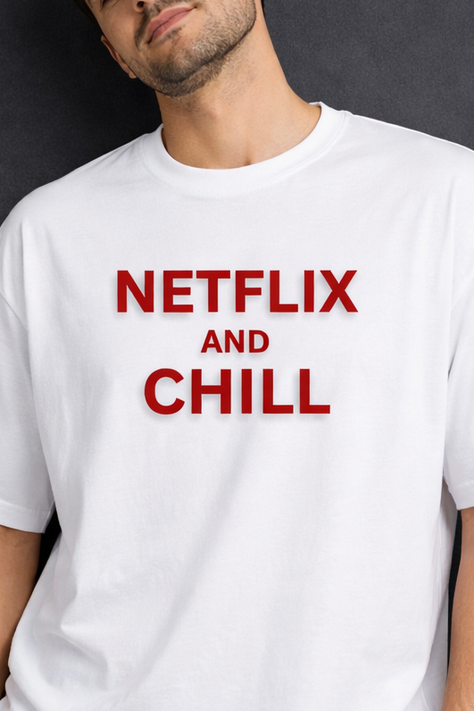 Netflix And Chill Men Oversized T-Shirt